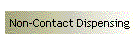 Non-Contact Dispensing
