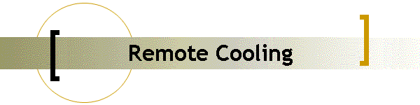 Remote Cooling
