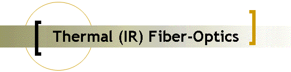 Thermal (IR) Fiber-Optics